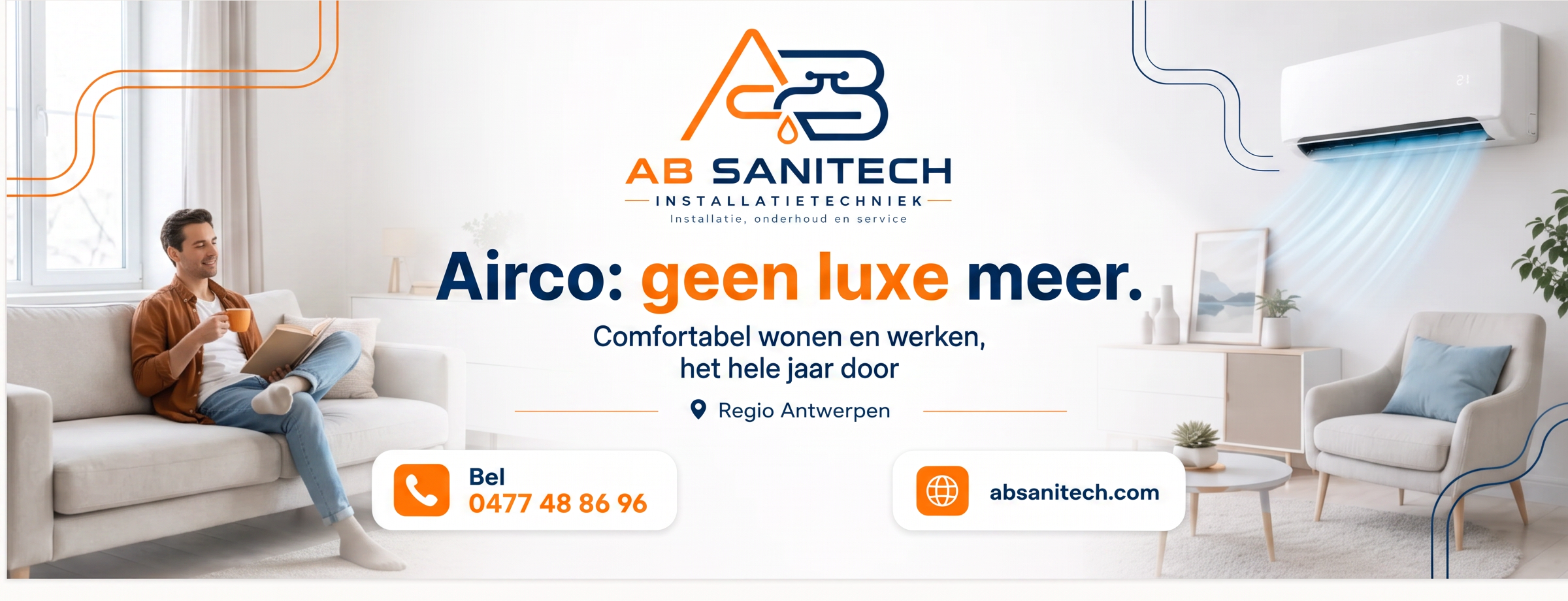 Airco: geen luxe meer. AB Sanitech plaatst uw airco in regio Antwerpen — bel 0477 48 86 96